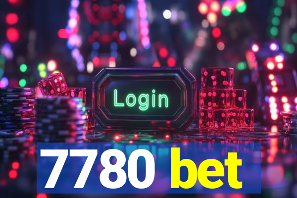 7780 bet